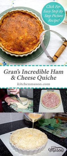 an image of a pie being made in the kitchen with text overlay that reads grain's incredible ham and cheese quiche