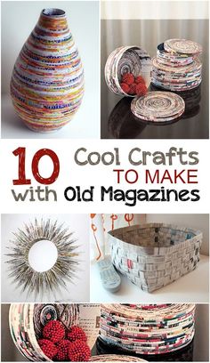 collage of different crafts with text overlay that reads 10 cool crafts to make with old magazines