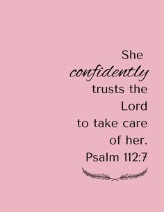 a pink background with the words she confidently trusts the lord to take care of her