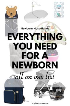 baby items with the words everything you need for a newborn all one list on it