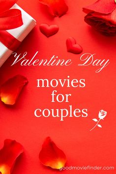 valentine's day movies for couples on red background with rose petals and gift box