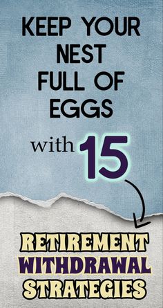 a poster with the words keep your nest full of eggs with 15 retirement wilddraal strategy