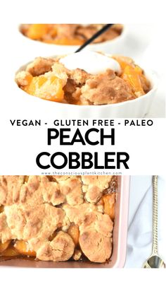 gluten free peach cobbler Gluten Free Peach Cobbler Recipe, Paleo Peach Cobbler, Healthy Peach Cobbler, Conscious Plant Kitchen, Vegan Peach Cobbler, Peach Desserts