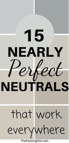 the words, 15 nearly perfect neutrals that work everywhere