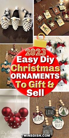 christmas ornaments are shown with the words easy diy christmas ornaments to gift and sell