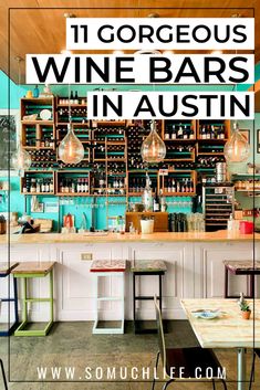 an image of a wine bar in australia with the words, it gorgeous wine bars in austin