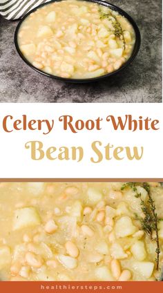 a bowl of celery root and white bean stew is shown with the title above it