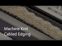 machine knit cabled edging with the text machine knit cabled edging above it