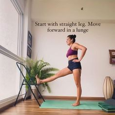 a woman standing on a yoga mat in front of a window with the words start with straight leg move forward in a lunge