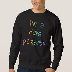 Dog Person, A Dog, Free Design, Tool Design, Graphic Sweatshirt, Sweatshirts, Dogs, Design