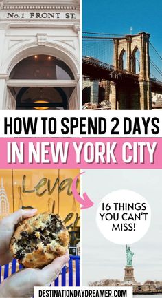 the new york city skyline with text overlay that reads how to spend 2 days in new york city 16 things you can't miss