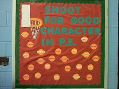 a bulletin board that says shoot for good character in pec with basketball hoop on it