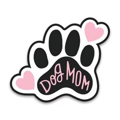 a sticker with the word dog mom written in pink and black on it's paw