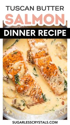 salmon dinner recipe in a pan with spinach and cheese on the side, text reads tuscan butter salmon dinner recipe