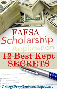 stacks of money with the words fafsa scholarship application 12 best kept secrets on top