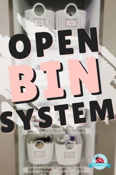 an open bin system with baskets in it and the words open bin system above it