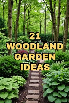 the words 21 woodland garden ideas are in front of some trees and bushes with green leaves