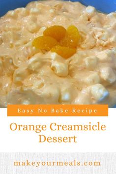 A bowl of Orange Creamsicle Dessert ready to be shared with family and friends. From makeyourmeals.com. Orange Creamsicle Dessert, Creamsicle Dessert, Orange Creamsicle Ice Cream, Creamsicle Ice Cream, No Bake Recipe, Ice Cream Bar, Whipped Cream Cheese, Orange Creamsicle