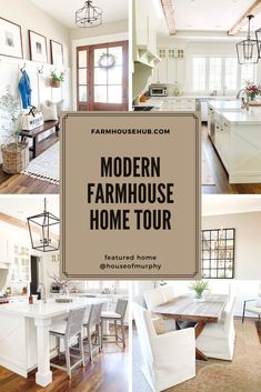 the modern farmhouse home tour is featured in this postcard style photo collage with pictures of kitchen, dining and living areas