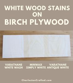 white wood stains on birch plywood with text overlay that reads, white wood stains on birch plywood