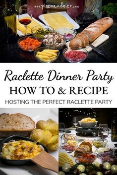 a table full of food and drinks with the words racette dinner party how to & recipe