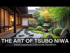 the art of subo niwa small japanese courtyard paradises