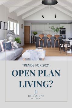 an open plan living room and kitchen with the words, trend for 2021 on it