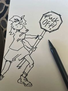 a drawing of a person holding a sign with the words work off on it and a pen next to it