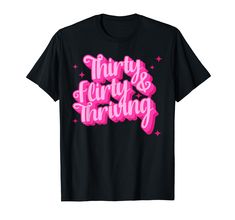 PRICES MAY VARY. Thirty flirty& Thriving is a funny quote design and a great option which is suitable for all of us. Show your style. We offer many more colors to choose from. Outfit for men, women or anyone who likes design with funny saying, inspirational quotes, humorous quotes, sarcastic saying. Add to Cart NOW Lightweight, Classic fit, Double-needle sleeve and bottom hem Sarcastic Birthday Shirts, 30th Birthday Outfits For Women, 30th Birthday Outfits, Birthday Outfits For Women, 30th Birthday Outfit, Thirty Flirty And Thriving, Quotes Sarcastic, Humorous Quotes, Birthday Outfit For Women