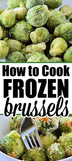 broccoli and brussel sprouts with text overlay that reads how to cook frozen brussels