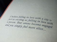 an open book with some type of writing on it's page and the words i believe falling in love with a city is just as exciting as falling in love with a person