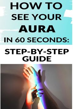 How To See Your Own Aura, How To Read Someone's Aura, How To Read Other Peoples Auras, How To Improve Your Aura, How To See Your Aura Color, Seeing Aura, How To See Someone's Aura, How To See Aura Colors, How To Find Your Aura