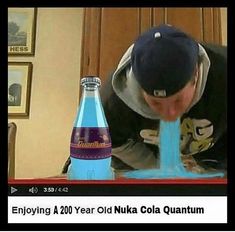 a man is pouring water into a bottle with the caption enjoying a 20 year old nuka cola quantum