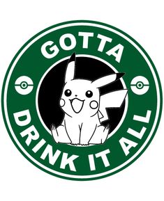 the logo for gotta drink it all, with pikachu in the center