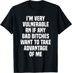 Check out I'm Very Vulnerable Right Now Funny Goth Girls Humor Quote Gift Unisex T-Shirt, the latest item I added on eBay! #eBay #eBaySeller Humor Quote, Goth Clothes, Funny T Shirt Sayings, Shirt Sayings, Gift Quotes, Goth Outfits, T Shirts With Sayings, Funny T Shirt, Funny T