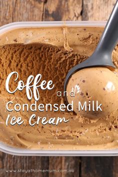 a scoop of coffee and condensed milk ice cream in a container with the words, coffee and condensed milk ice cream