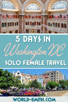 the top five things to see in washington dc for solo female travel, with text overlay that reads 5 days in washington dc solo female travel