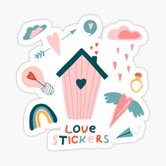 the love sticker is surrounded by different things in pink and blue, including a birdhouse