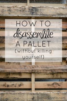 Ah! I've always wondered the best way to disassemble a pallet without a saw- great tips in here to make it easy to get free project wood Painting Pallet Wood, Pallet Ideas For Outside, Diy Pallets, Pallet Wall Art, Sweet House, Pallet Ideas Easy, Reclaimed Pallets, Pallet Boards