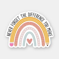 a sticker that says we're forget the difference you make