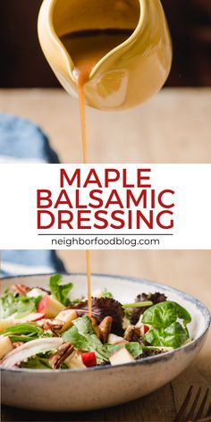 maple balsamic dressing being drizzled over a salad