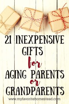 gifts for aging parents and grandparents with text overlay that reads, 21 expensive gifts for aging parents and grandparents