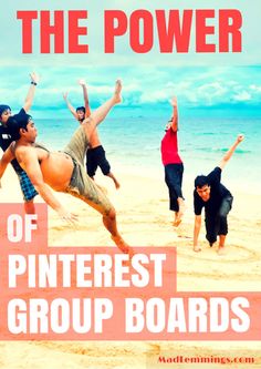 the power of pinterest'group boards is an excellent way to learn how to do it