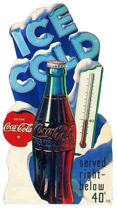 an old coca - cola advertisement with thermometer and cold drink in front of it