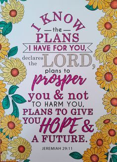 a bible poster with flowers and the words, know i plan to have for you