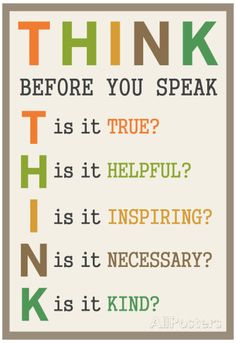 a poster with the words think before you speak is it true? is it helpful? is it inspiring? is it necessary?