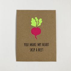 a card with a radish on it says you make my heart skip a beet