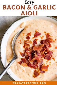 bacon and garlic aioli in a bowl with a spoon on the side text reads easy bacon and garlic aioli