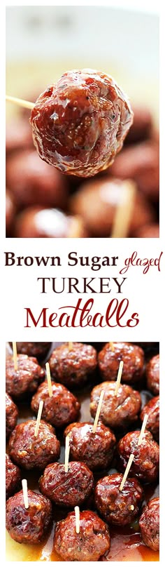 meatballs on skewers with toothpicks in them and the words brown sugar glazed turkey meatballs