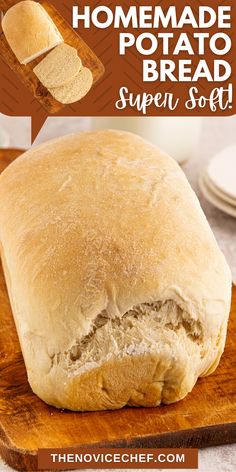 a loaf of bread sitting on top of a wooden cutting board with the words homemade potato bread